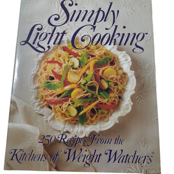 Weight Watchers Other - Simply Light Cooking 250 Recipes from the Kitchen of Weight Watchers